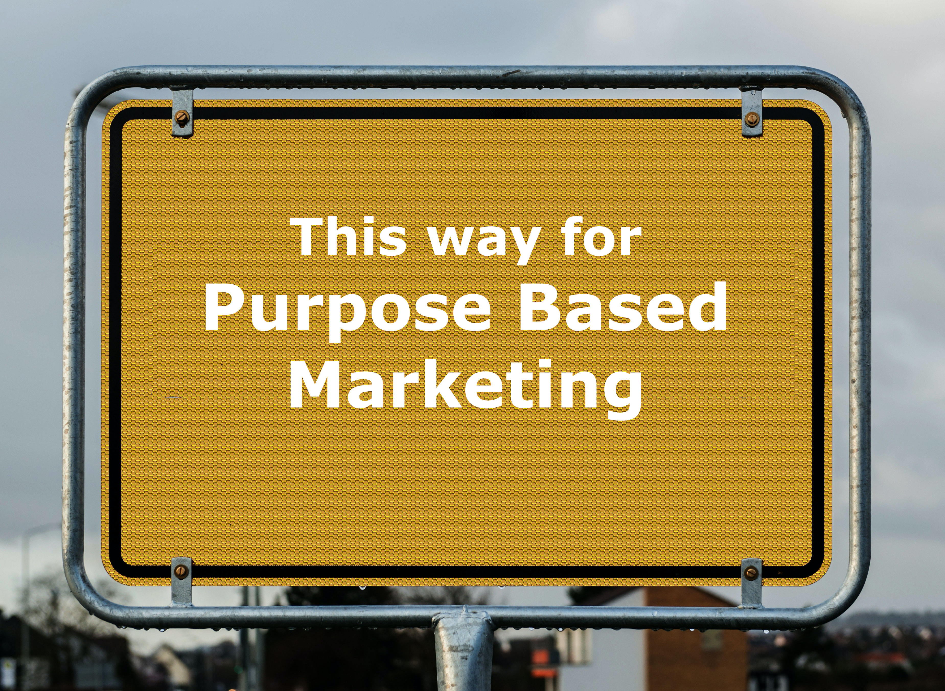 purpose based sign